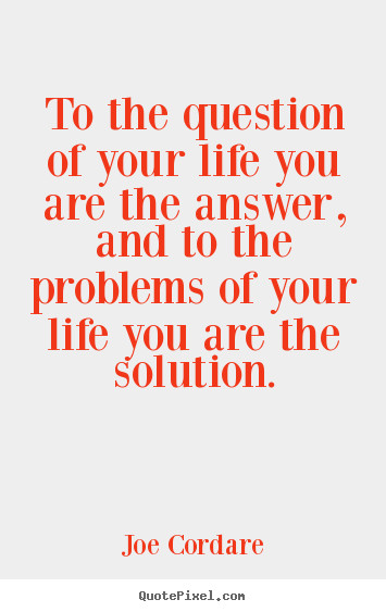 Question Quotes About Life
 Questioning Life Quotes QuotesGram