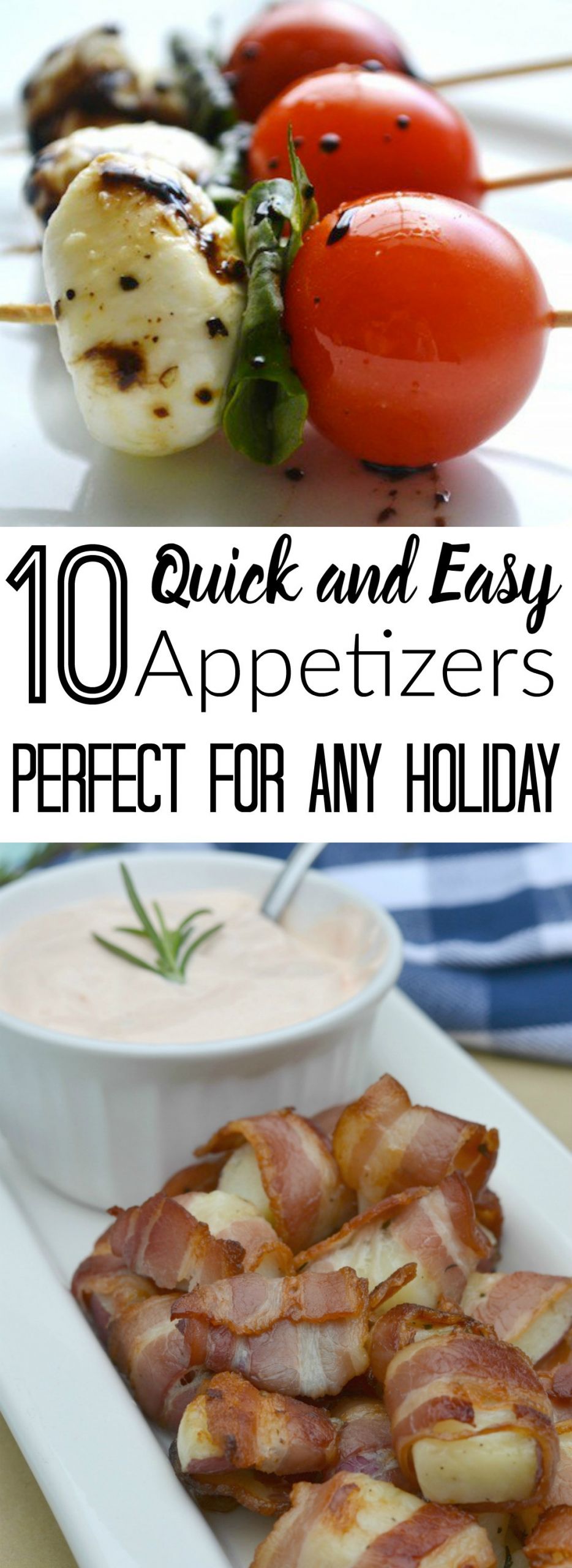 Quick And Easy Appetizers Recipe
 10 Quick and Easy Appetizers Perfect for any Holiday