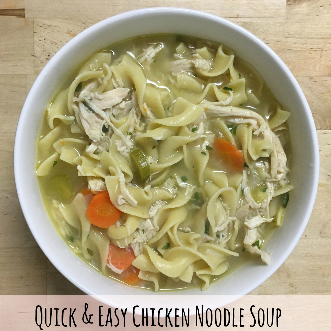 Quick And Easy Chicken Soup
 Quick and Easy Chicken Noodle Soup