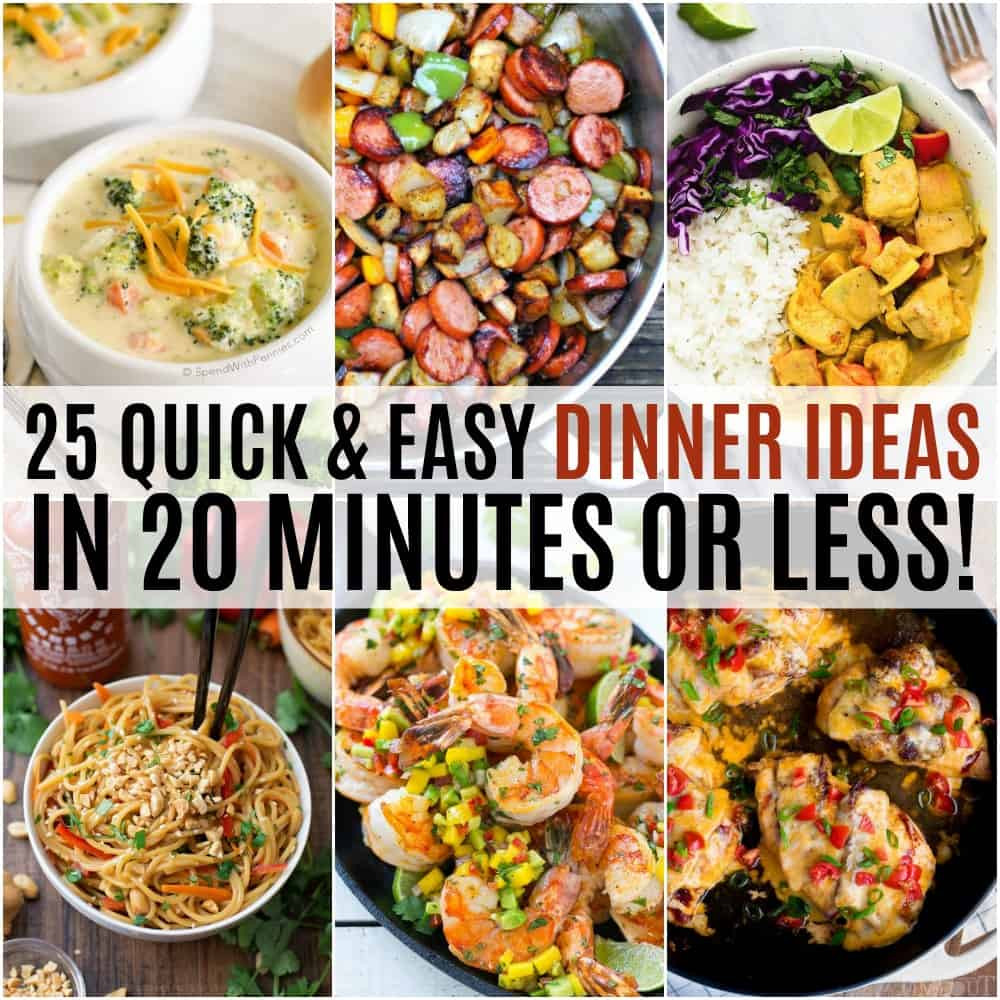 Quick And Easy Meals For Dinner
 25 Quick and Easy Dinner Ideas in 20 Minutes or Less