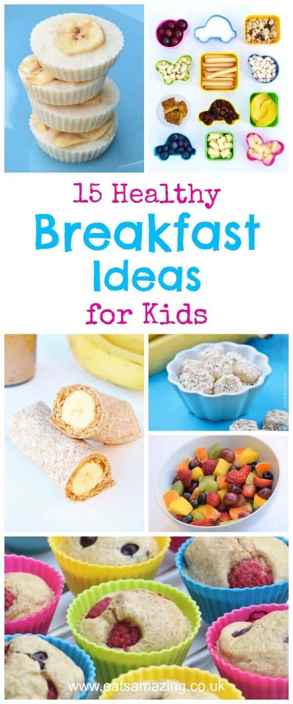 Quick Easy Recipes For Kids
 15 Healthy Breakfast Ideas for Kids Eats Amazing