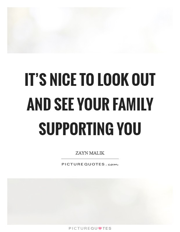 Quote About Family Support
 Family Support Quotes & Sayings