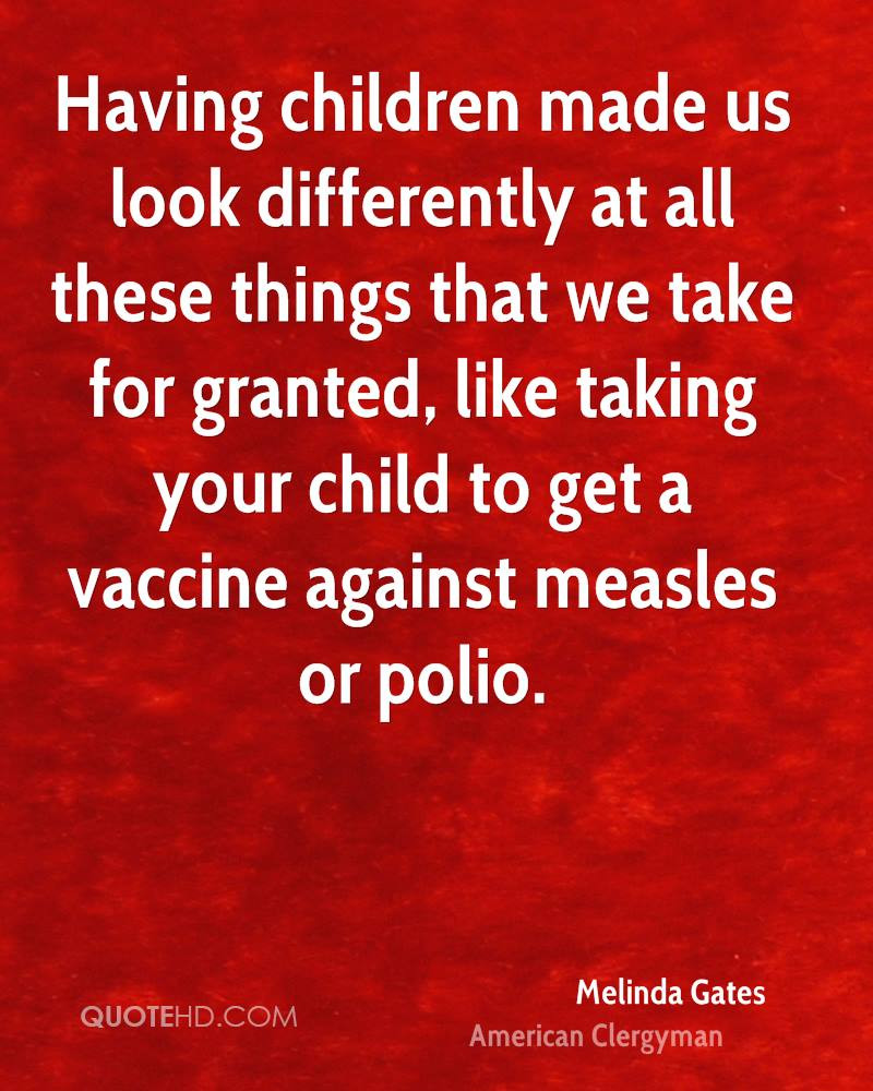 Quote About Having Children
 Melinda Gates Quotes