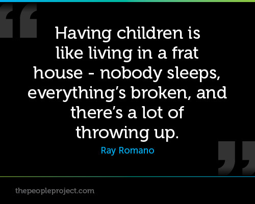 Quote About Having Children
 Famous quotes about Having Children Quotation