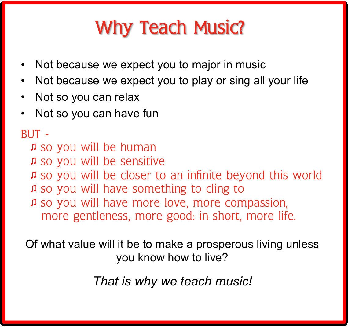 Quote About Music Education
 Why Teach Music