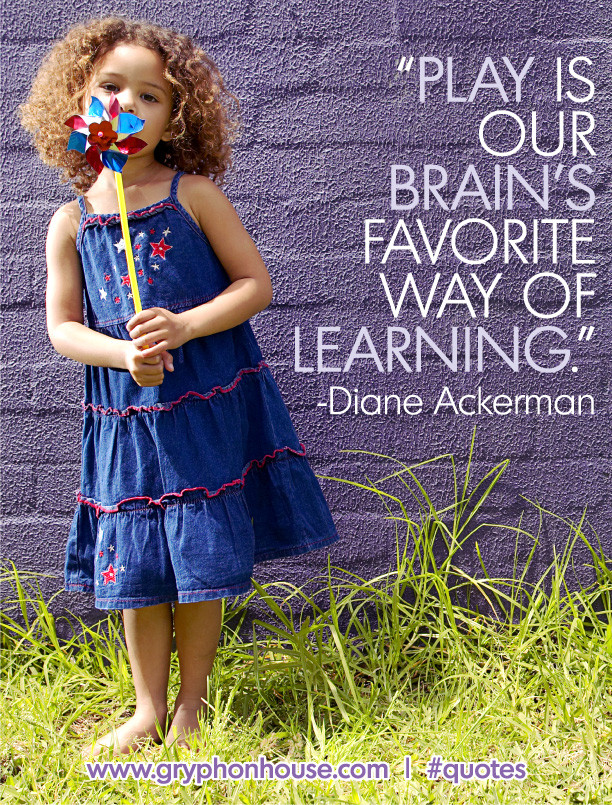 Quotes About Children And Play
 Play is our brain’s favourite way of learning