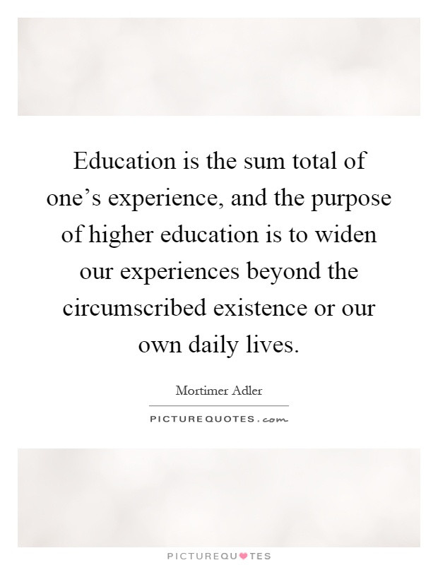 Quotes About Higher Education
 Quotes about Purpose of higher education 15 quotes