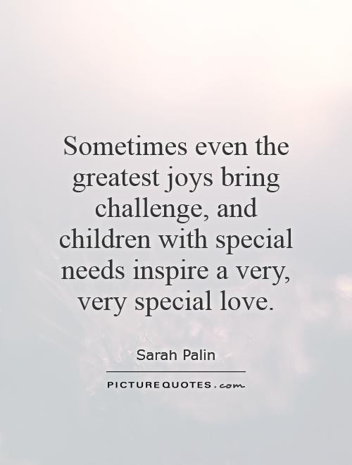 Quotes About Special Needs Children
 Special Needs Quotes & Sayings