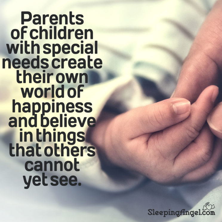 Quotes About Special Needs Children
 Parents of Children with Special Needs Quote – Sleeping Angel