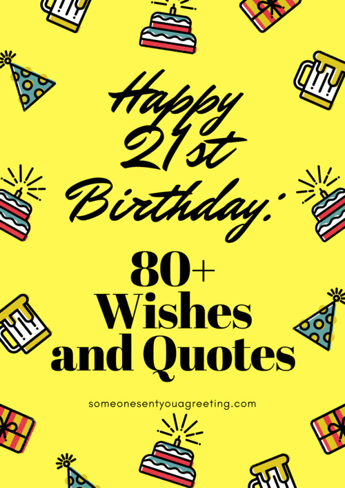 Quotes For 21st Birthday
 Happy 21st Birthday 80 Wishes and Quotes – Someone Sent