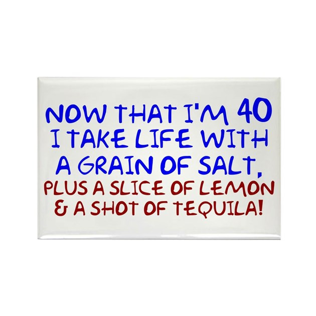 Quotes For 40th Birthday
 Funny 40th Birthday Rectangle Magnet by