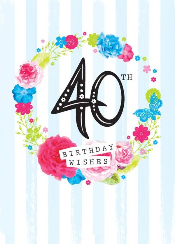 Quotes For 40th Birthday
 Happy 40th Birthday Quotes and Wishes