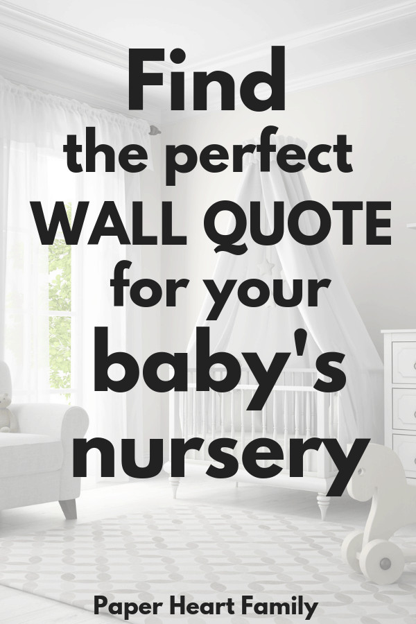 Quotes For Baby Nursery
 62 Baby Nursery Wall Quotes That Are Perfect For Your Baby