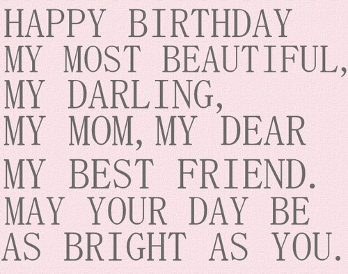 Quotes For Mom On Her Birthday
 The 105 Happy Birthday Mom Quotes