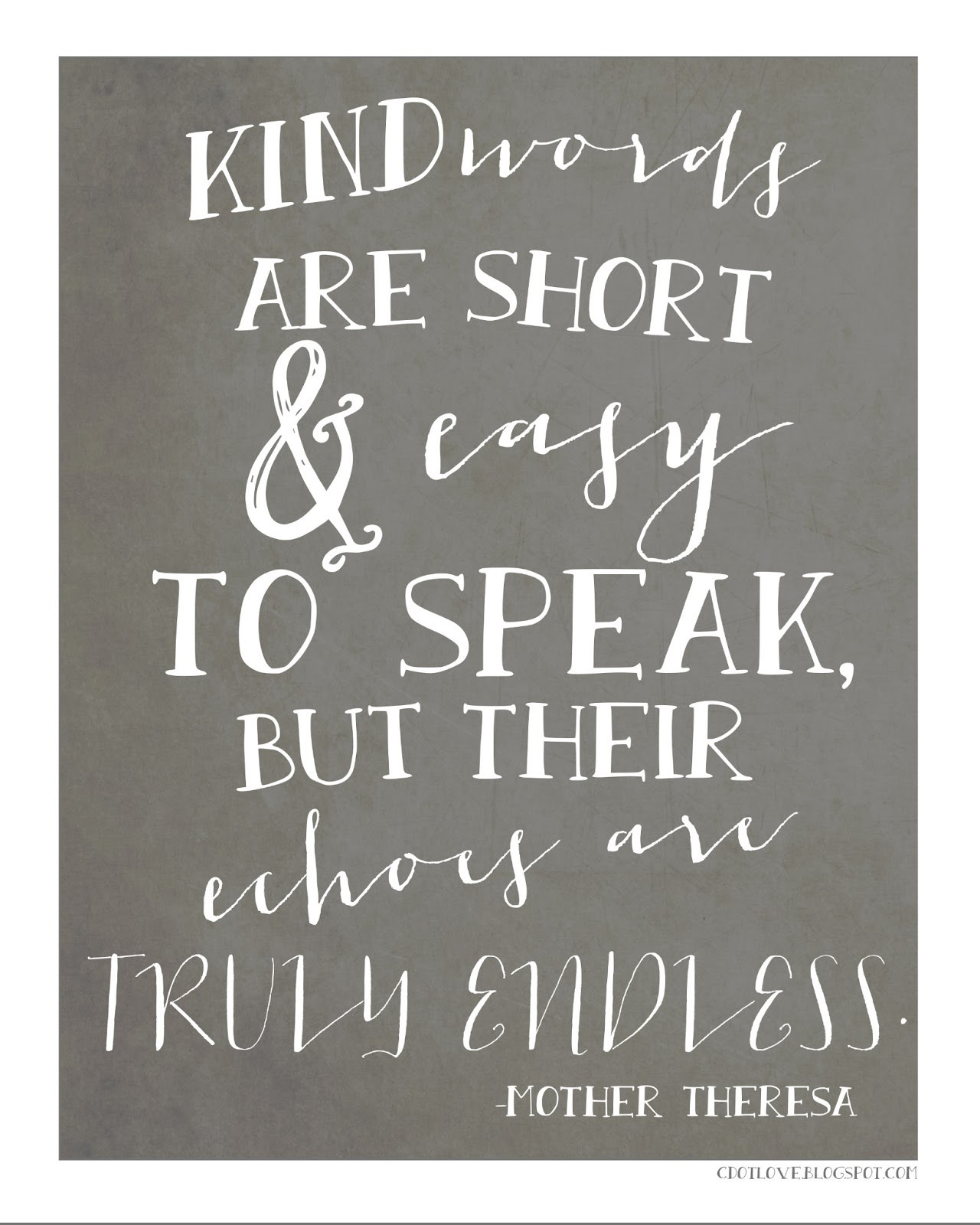 Quotes Kindness
 CdotLove Design by Kristin Clove  Kindness with free