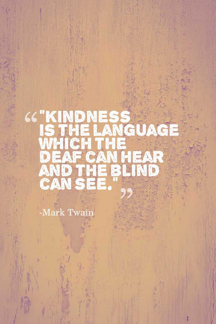 Quotes Kindness
 Quotes about Kindness to Inspire you to Help others