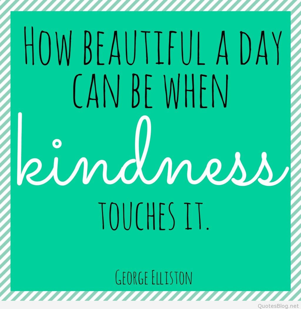 Quotes Kindness
 Kindness Quotes Quotes about kindness