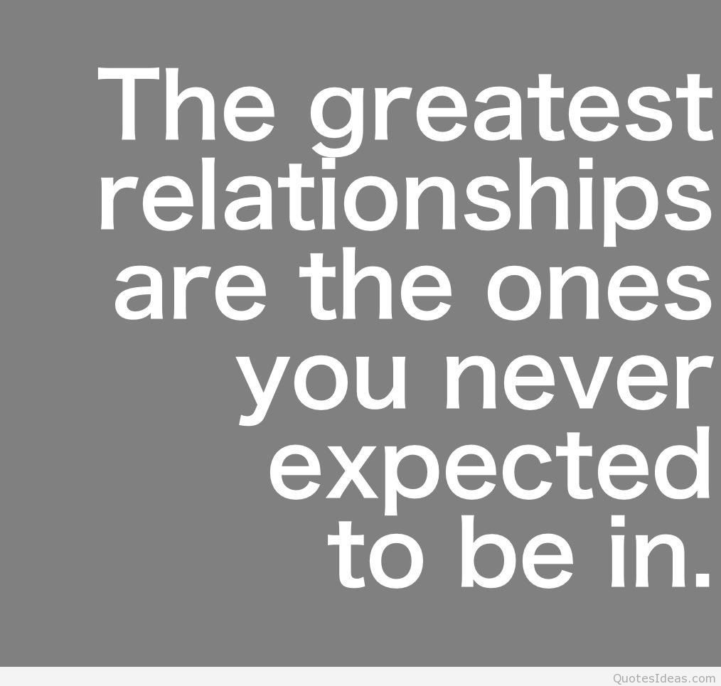 Quotes Relationships
 The es You Never Expect to Be In