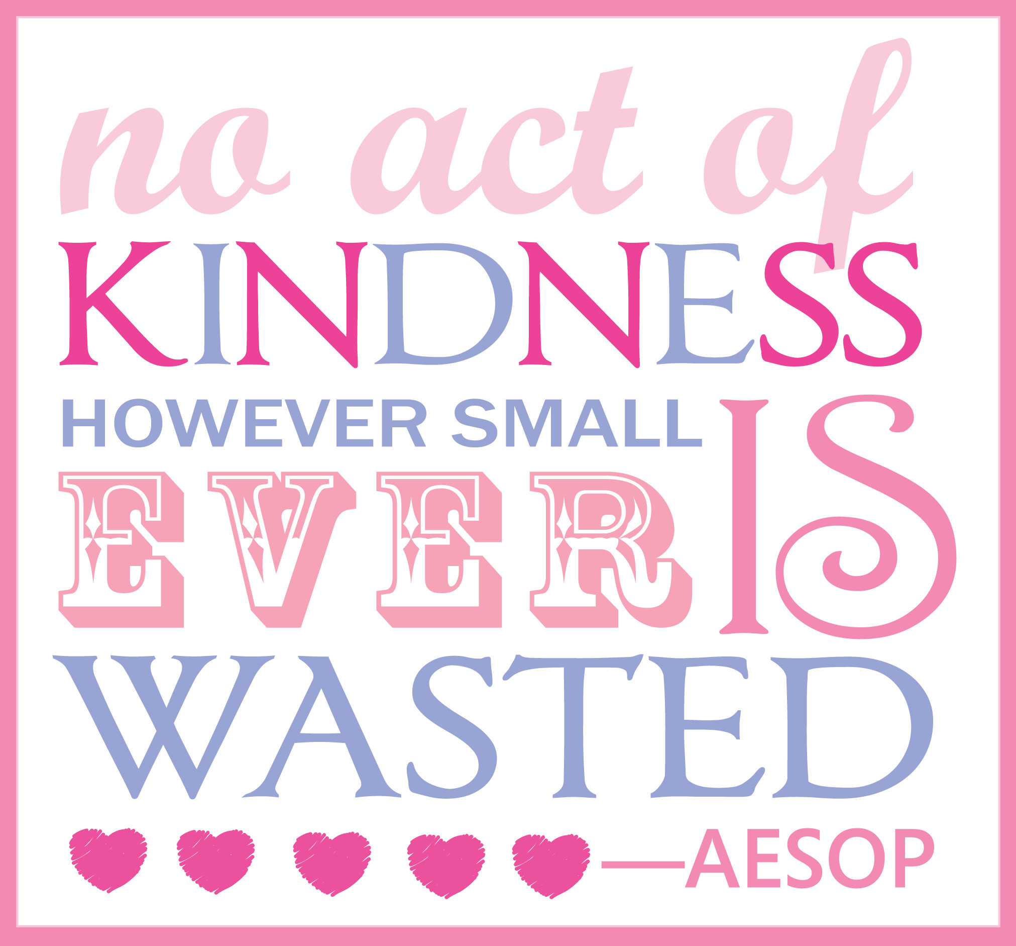 Random Acts Of Kindness Quotes
 10 Random Acts of Kindness