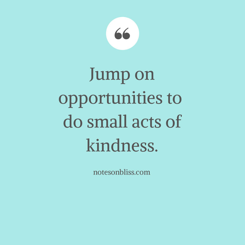 Random Acts Of Kindness Quotes
 Quotes on Happiness