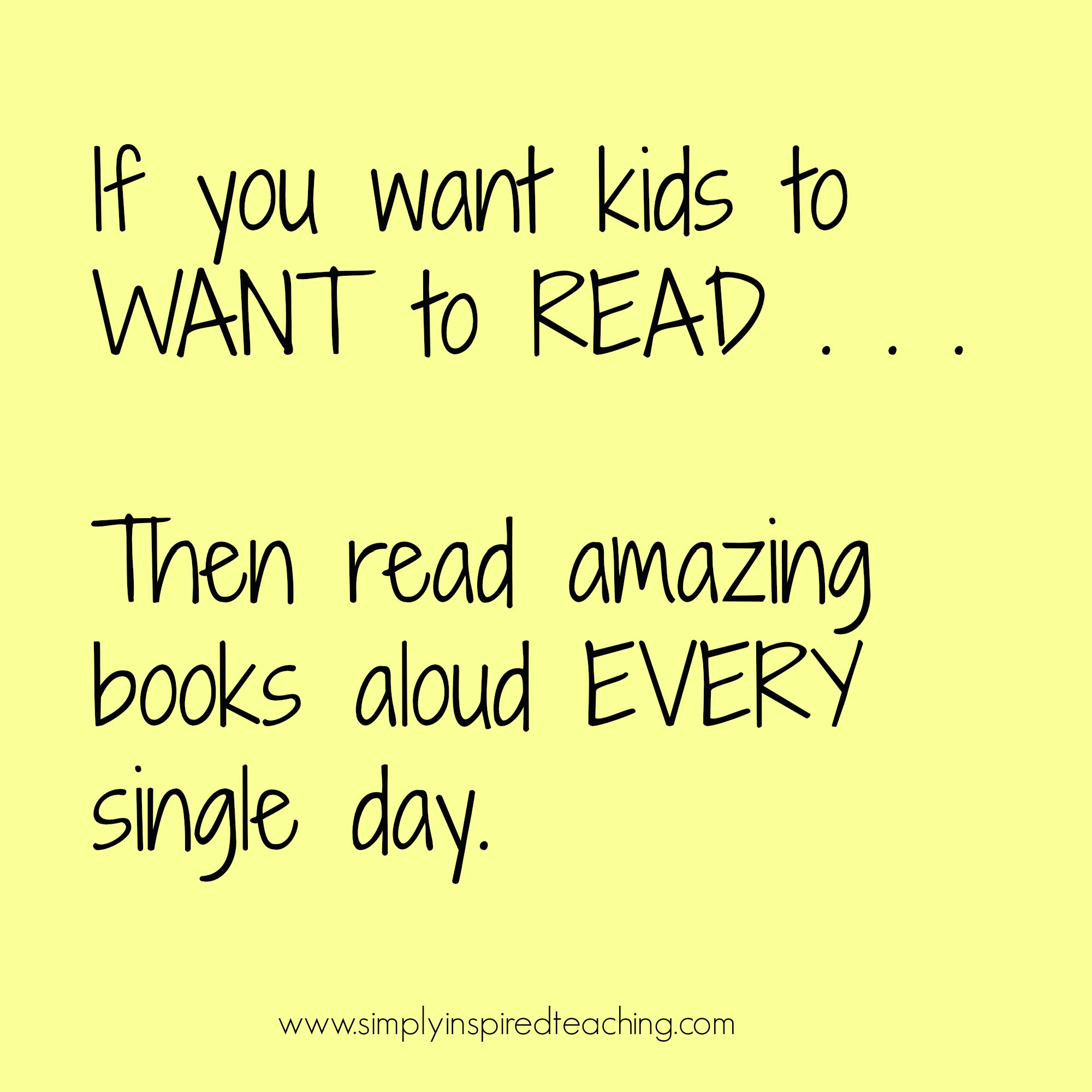 Read To Your Child Quotes
 If You Want Kids to Want to Read Then Read Aloud