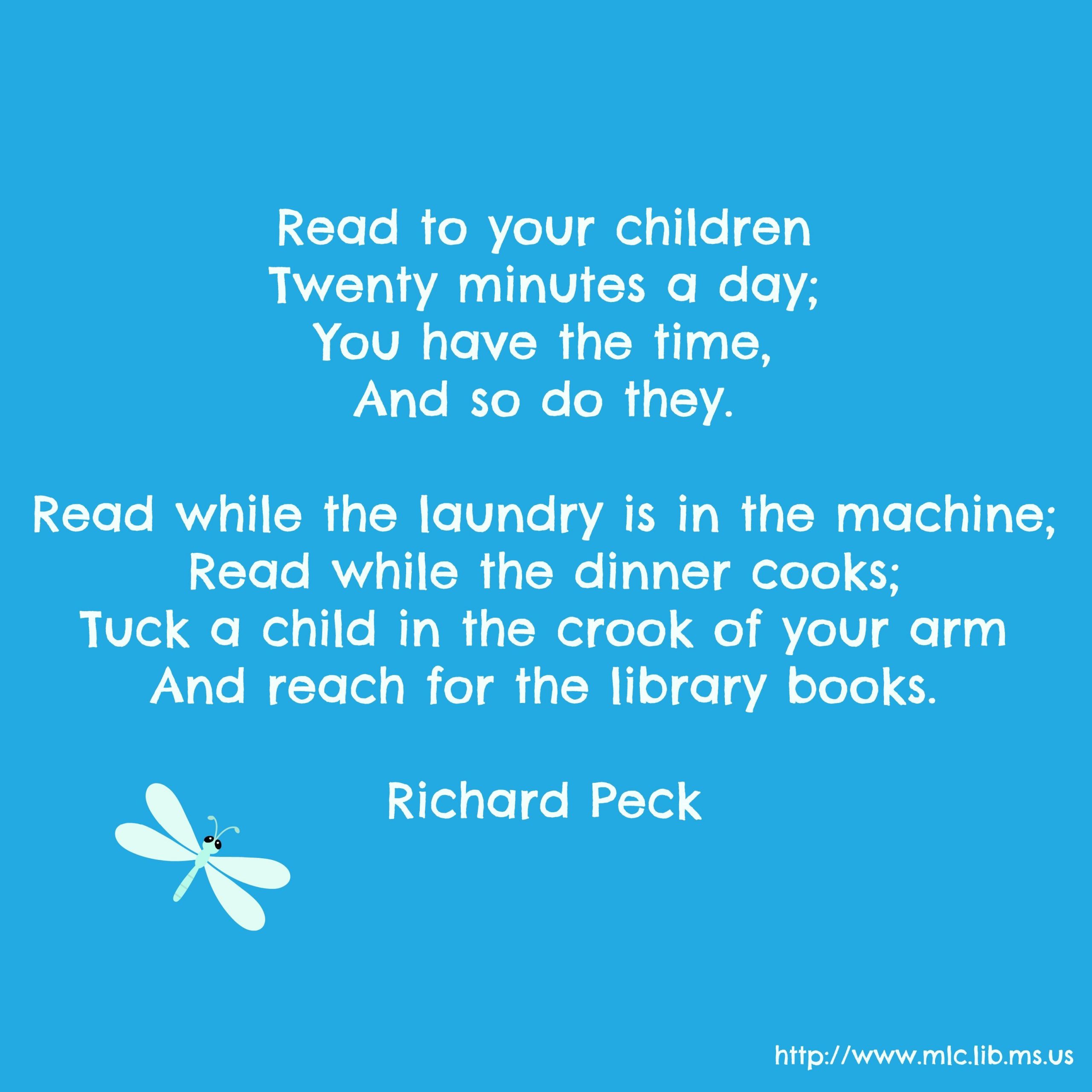 Read To Your Child Quotes
 Read to your children We love this Richard Peck poem