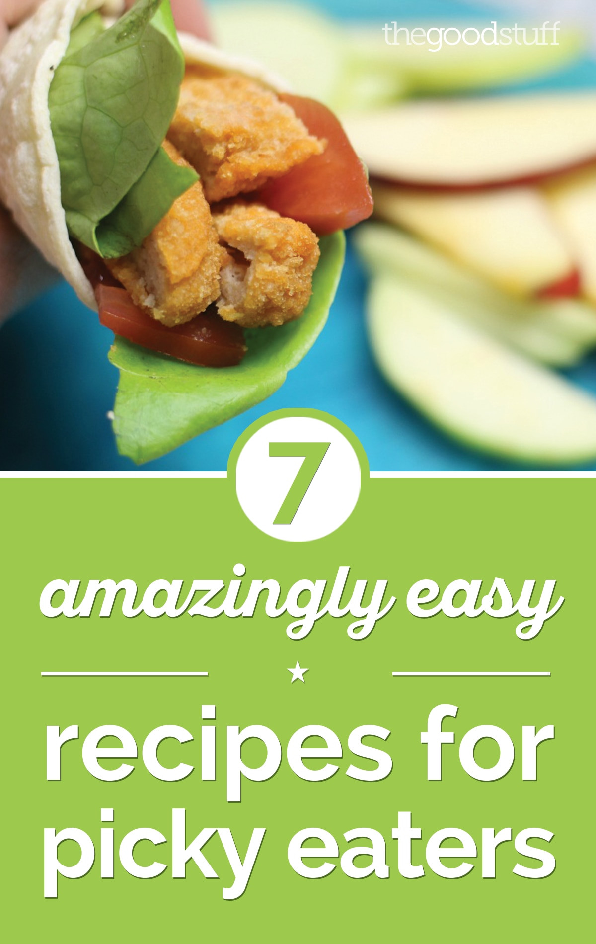 Recipes For Picky Kids
 7 Amazingly Easy Recipes for Picky Eaters thegoodstuff