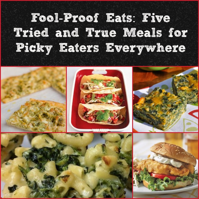 Recipes For Picky Kids
 Fool Proof Eats Five Tried and True Meals for Picky