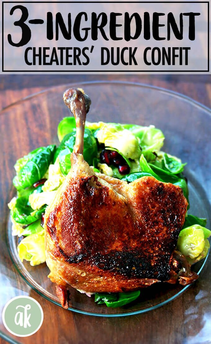 Recipes Using Duck Confit
 Duck Leg Confit 3 Hours 3 Ingre nts