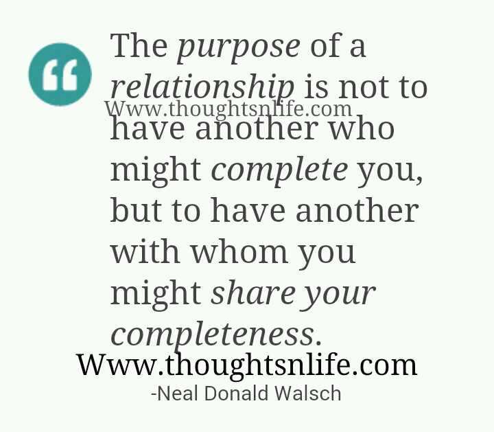 Relationship Advice Quotes
 The purpose of a relationship is