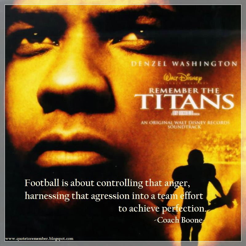 Remember The Titans Leadership Quote
 Remember The Titans Quotes Leadership QuotesGram