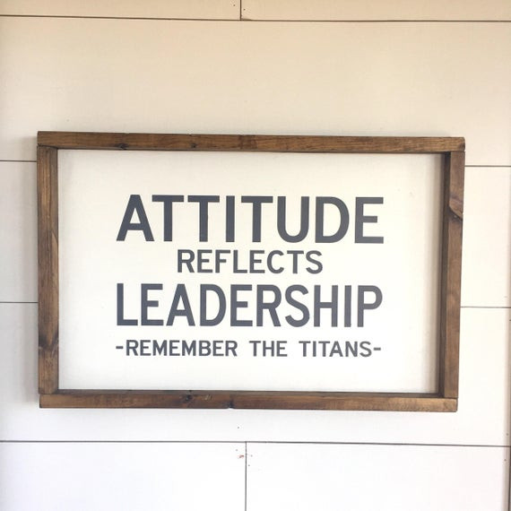 Remember The Titans Leadership Quote
 Wood Sign Attitude Reflects Leadership Remember The Titans