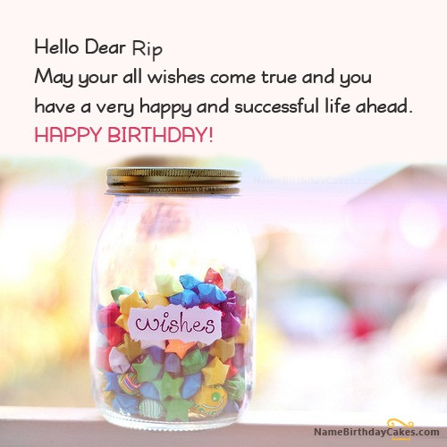 Rip Birthday Wishes
 Happy Birthday Rip Cakes Cards Wishes