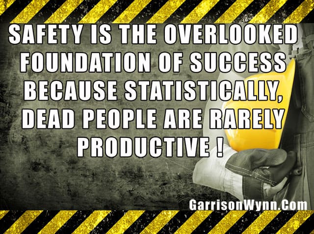 Safety Leadership Quotes
 safetyquote1 – Top Motivational Speaker Garrison Wynn