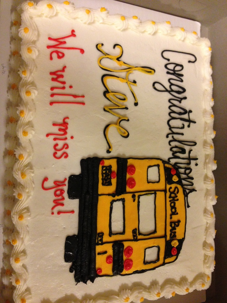 School Bus Driver Retirement Party Ideas
 School bus driver retirement cake