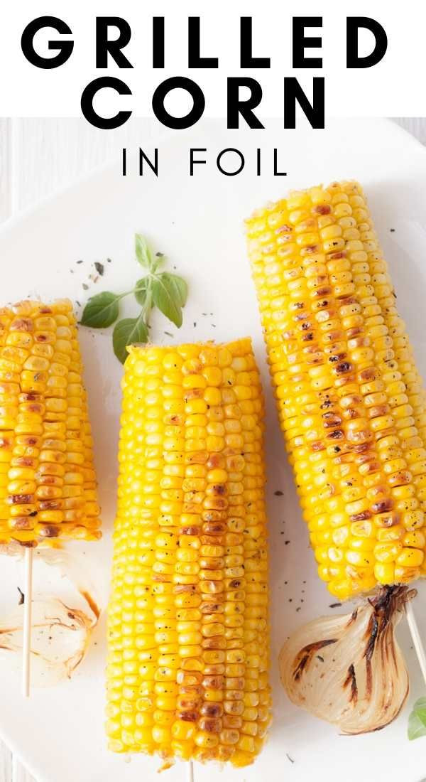 Seasoned Grilled Corn On The Cob In Foil
 How to Grill Corn on the Cob in Foil