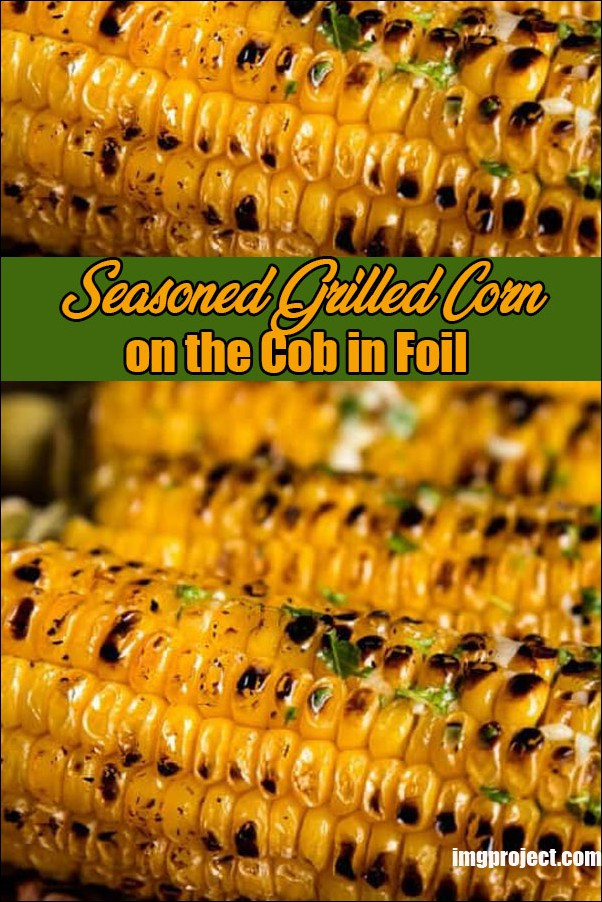 Seasoned Grilled Corn On The Cob In Foil
 Seasoned Grilled Corn The Cob In Foil imgproject