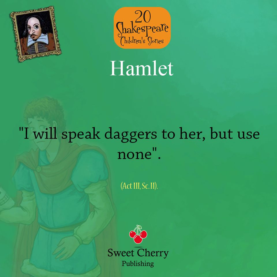 Shakespeare Quotes About Mothers
 Quote from Hamlet by Shakespeare Hamlet speaking about