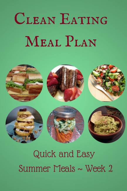 Simple Clean Eating Meal Plans
 Clean Eating Meal Plan Summer Meals Week 2