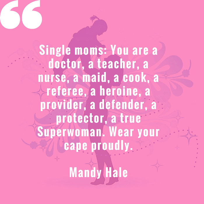 Single Mother Quotes
 10 Inspirational Single Mom Quotes Parenthood Times