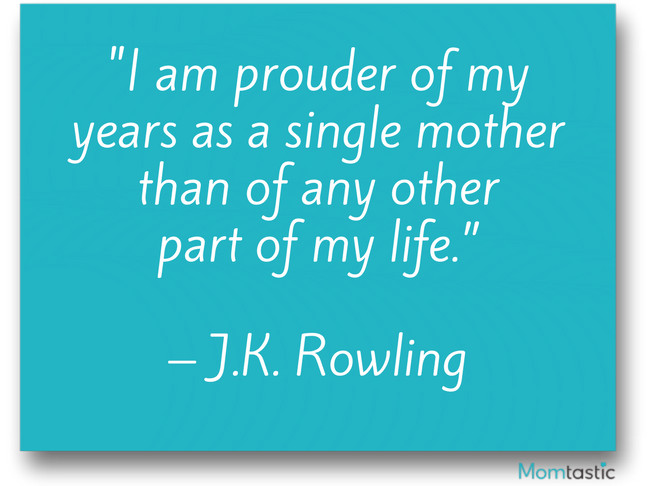 Single Mother Quotes
 29 Best Single Mom Quotes Celebrity Moms Being A