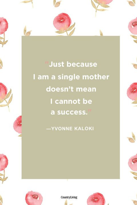 Single Mother Quotes
 40 Best Single Mom Quotes Being A Single Mother Sayings