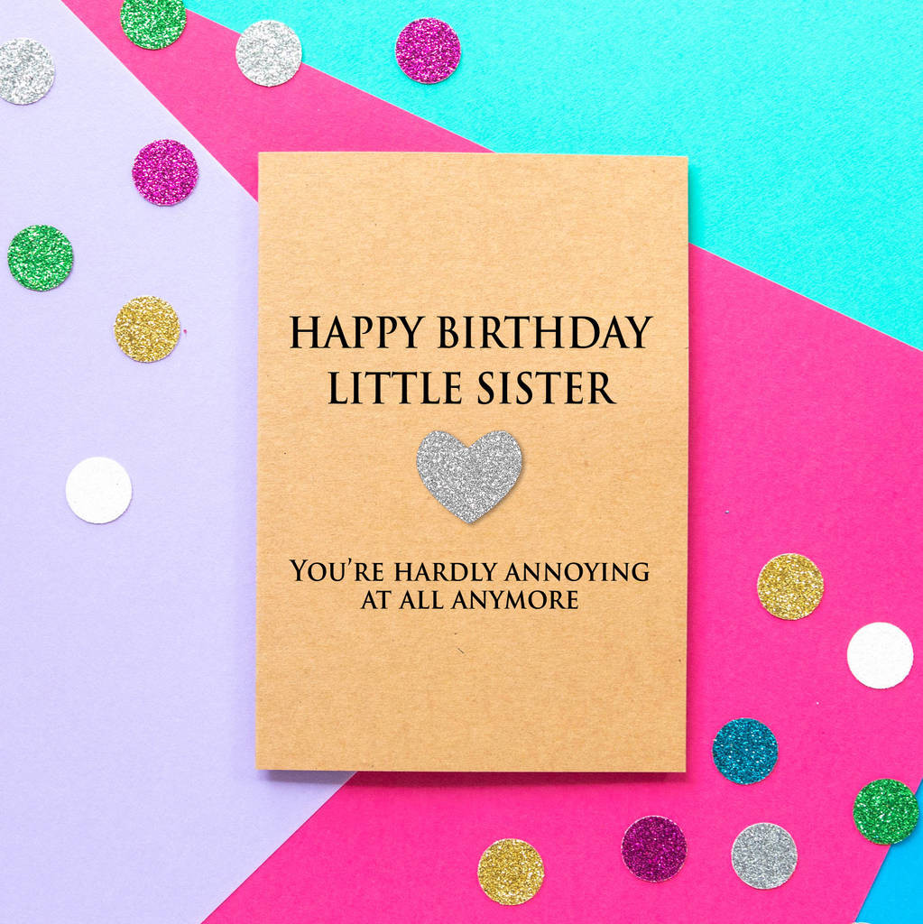 Sister Birthday Card
 annoying Little Sister Funny Birthday Card By Bettie
