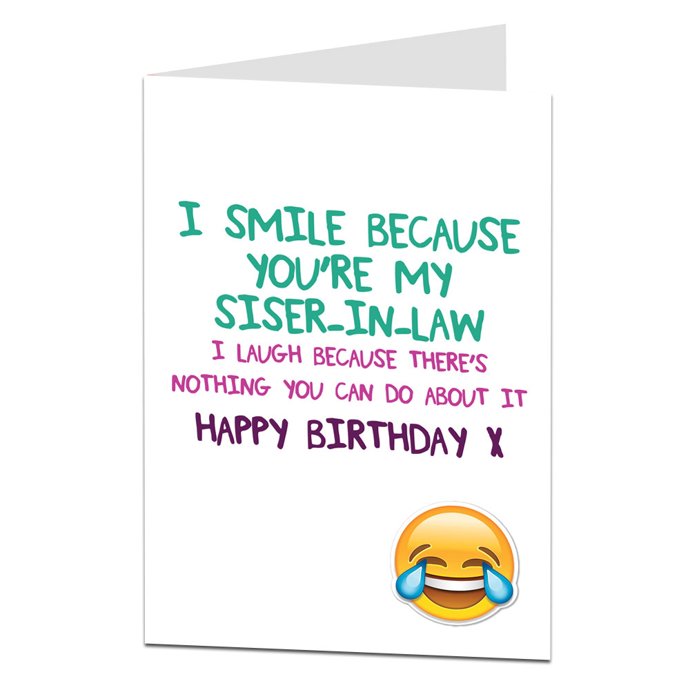 Sister In Law Birthday Card
 Sister In Law Birthday Card I Smile