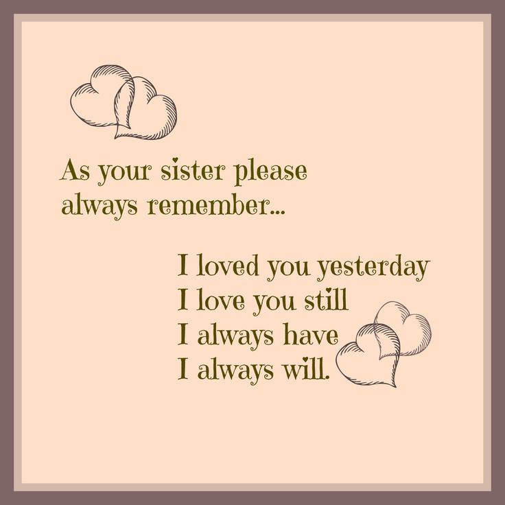 Sisters Love Quotes
 85 best images about Inspiration My Sister on Pinterest