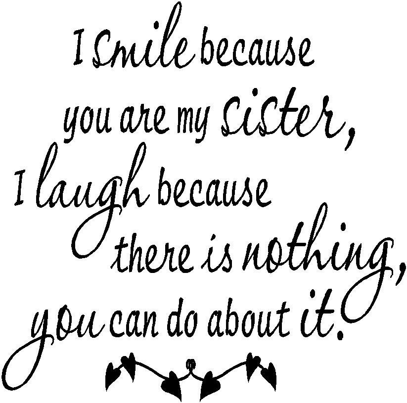 Sisters Love Quotes
 I Love My Sister Quotes QuotesGram