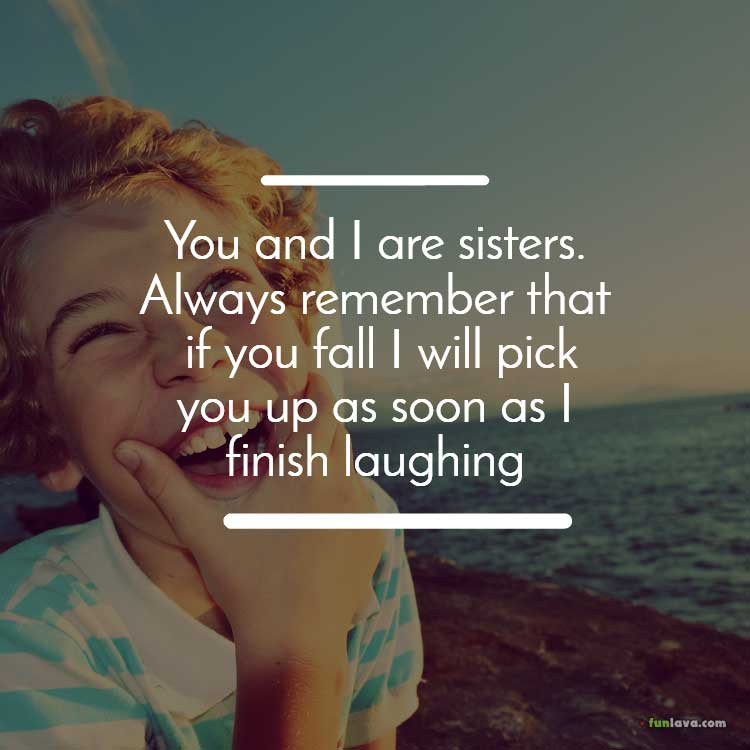 Sisters Love Quotes
 Most Beautiful Quotes about brothers and sisters