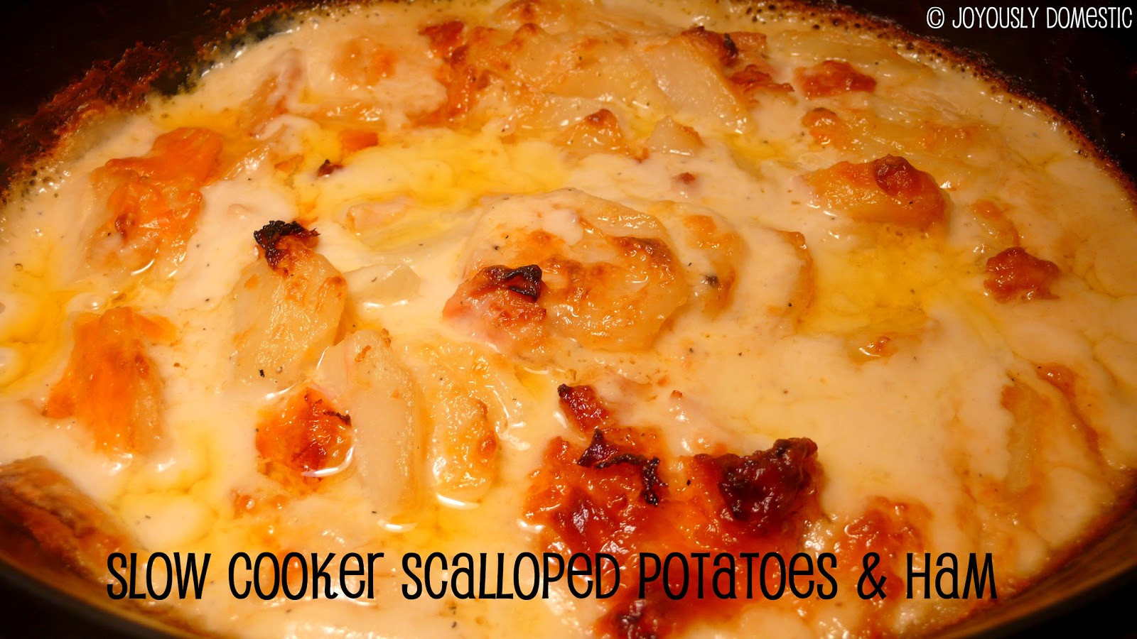Slow Cooker Scalloped Potatoes Recipe
 Joyously Domestic Slow Cooker Scalloped Potatoes and Ham