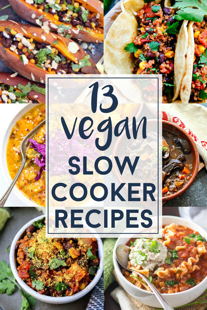 Slow Cooker Vegetarian Recipes
 13 Vegan Slow Cooker Recipes You Need to Make this Winter