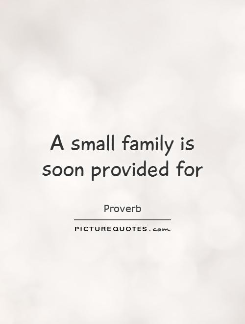 Small Family Quote
 Happy Family Quotes & Sayings